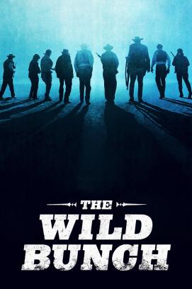 The Wild Bunch - Sie kannten kein Gesetz