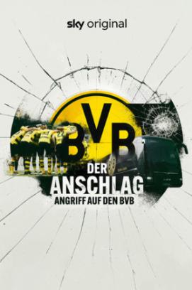 Der Anschlag - Angriff auf den BVB