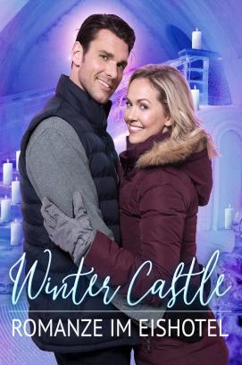 Winter Castle – Romanze im Eishotel